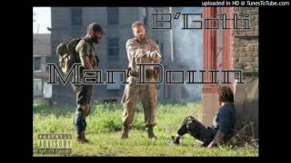 B'Gotti "Man Down"
