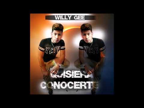 Willy Gee - Quisiera conocerte