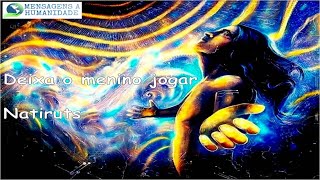 Deixa o menino jogar - Natiruts Letra