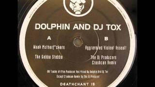 Dolphin And DJ Tox - Aggravated Violent Assault