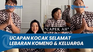 Download lagu Momen Kocak Komeng dan Keluarga Ucap Selamat Lebaran hingga Sikap Istri jadi Sorotan mp3