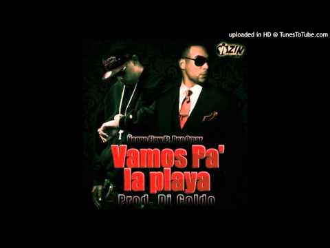 Don Omar Ft. Ñengo Flow - Vamos Pa La Playa (Prod. By Dj Goldo)