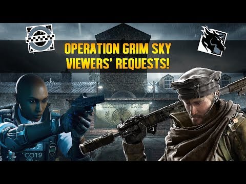 Request What you want to see! - Operation Grim Sky- Rainbow Six Siege