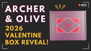 Reveal! 2026 Valentine’s Day Box from Archer & Olive