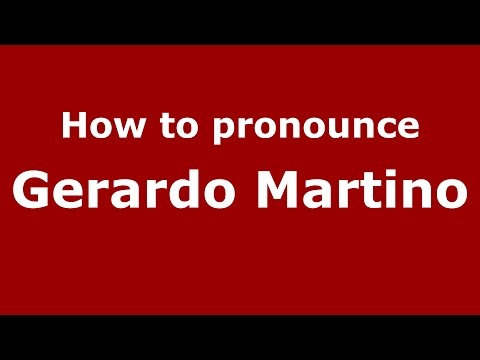 How to pronounce Gerardo Martino (Spanish/Argentina) - PronounceNames.com