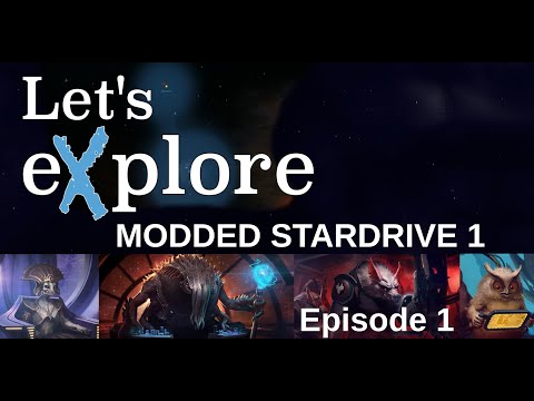 Let's eXplore Modded Stardrive 1 REBOOT: Episode #1 - A Solid Start!
