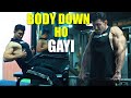 BODY DOWN HO GAYI- EPISODE 1 |Getting Back My Strength|