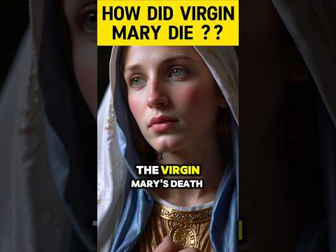 How did Mary die ? - You might be shocked!