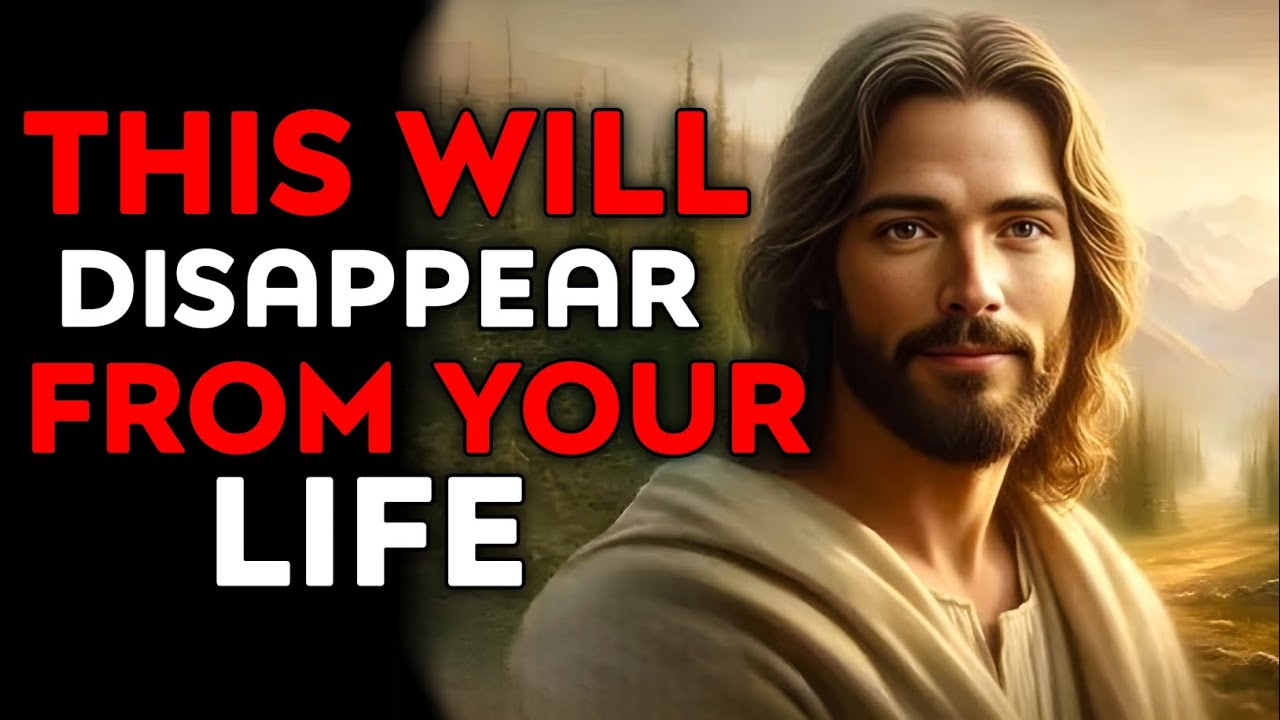 God Says : This Will Disappear From Your Life | God Message Today | God Helps | God's Message Now