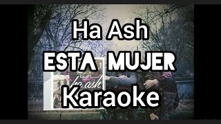 (Karaoke) Ha Ash Esta Mujer