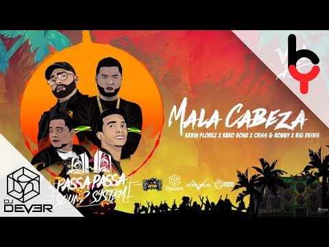 Kevin Florez , Raro Bone, Criss & Ronny y Big Deivis - Mala Cabeza
