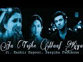 Ja Tujhe Maaf Kiya HD Video Ft Ranbir K Deepika P Heart Broken Do Bol Pakistani Song