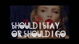Kylie Minogue - Should I Stay Or Should I Go