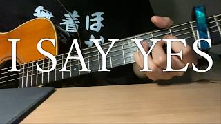 I SAY YES/ICHIKO【ギター弾き語りcover】