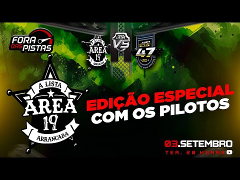 LIVE FORA DAS PISTAS  -  EDIÇÃO ESPECIAL DESAFIO 19X47 / BATE PAPO COM OS PILOTOS DA LISTA ÁREA 19