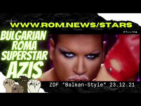 Rom.News/Stars - AZIS aus Bulgarien Gay und Roma - Superstar and Masked Singer Juror