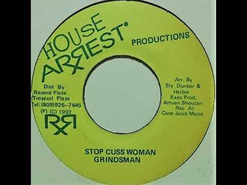 GRINDSMAN - STOP CUSS  WOMAN