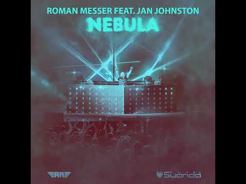 Jan Johnston & Roman Messer - NEBULA (intro Mix)