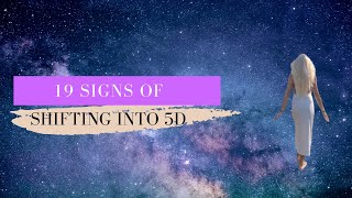 19 Signs You&#39;re Shifting into the Fifth Dimension | What it Means and What to Master