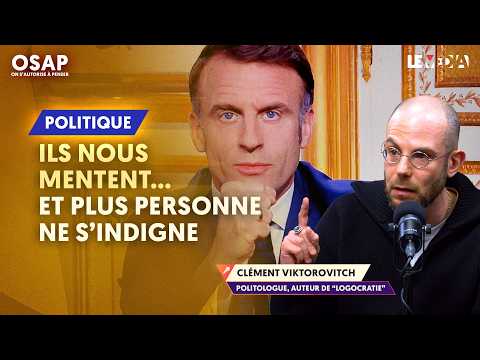 ILS NOUS MENTENT ET PLUS PERSONNE NE S'INDIGNE : BIENVENUE EN LOGOCRATIE (CLÉMENT VIKTOROVITCH)