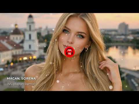 MACAN, SCIRENA - IVL (Bajton Remix)