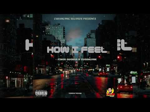 FINGA QUENGA X CUBANLYNK - HOW I FEEL (OFFICIAL AUDIO)