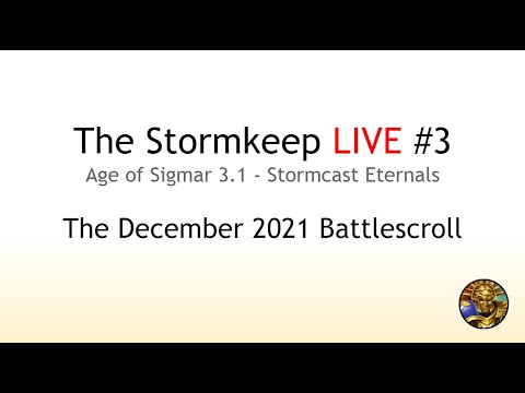 The Stormkeep LIVE #3 - Age of Sigmar December 2021 Battlescroll