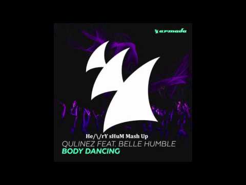Qulinez ft. Belle Humble - Body Dancing vs Bong (Henry Shum Mash Up)