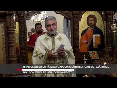 Hramul Bisericii Tăierea Capului Sfântului Ioan Botezătorul Din localitatea Reuseni, comuna Udești