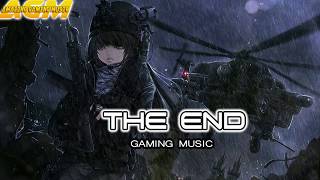  The End  ►BEST GAMING MUSIC 2017 ♥ HOUSE/ELEC