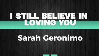 I Still Believe In Loving You (Lyrics) - Sarah Geronimo