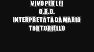 Vivo per lei  O.R.O. (Cover by Mario Tortoriello)