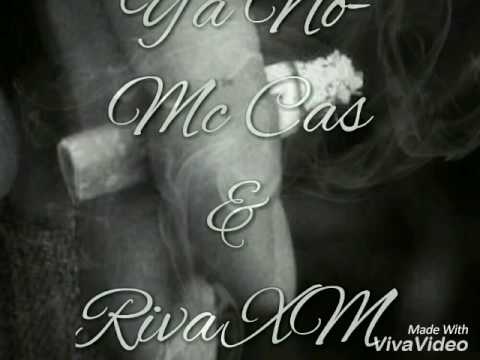 RIVA XM - YA NO FT. MC CAS