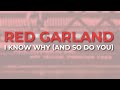 Red Garland - I Know Why (And So Do You) (Official Audio)