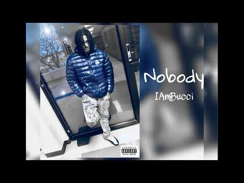IAmBucci - Nobody (NEW 2019 OFFICAL AUDIO)