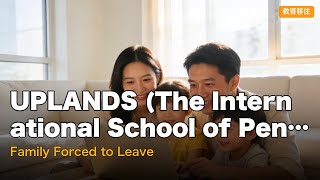 UPLANDS (The International School of Penang) Visa Mishandling: A Family Forced to Leave