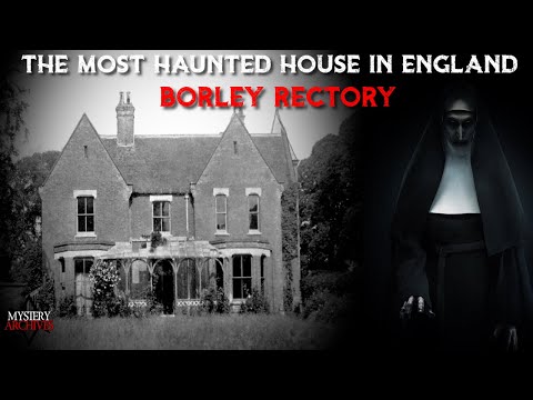 The Most Haunted House in England - Borley Rectory