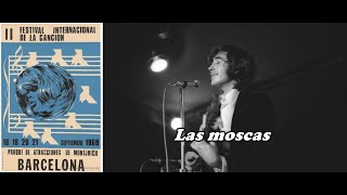 Joan Manuel #Serrat - Las moscas - II Festival Internacional de la Canción BCN 1969. (Audio)