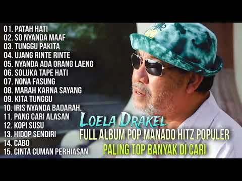Full Album Pop Manado Hitz Populer Paling Top Banyak Di cari - Loela Drakel