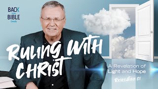 Ruling With Christ | Back to the Bible Canada with Dr. John Neufeld