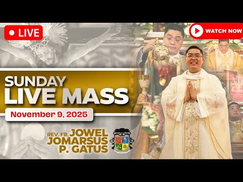 SUNDAY FILIPINO LIVE MASS TODAY II NOVEMBER 9, 2025 II FR. JOWEL JOMARSUS GATUS