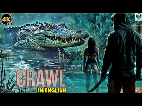 CRAWL ACTION MOVIE | Giant Killer Crocodile Unleashes Terror in the Swamps & Hollywood Film