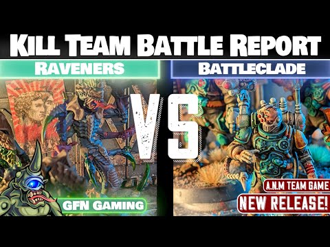 Raveners VS Battleclade - Kill Team Battle Report - NEW RELEASE!