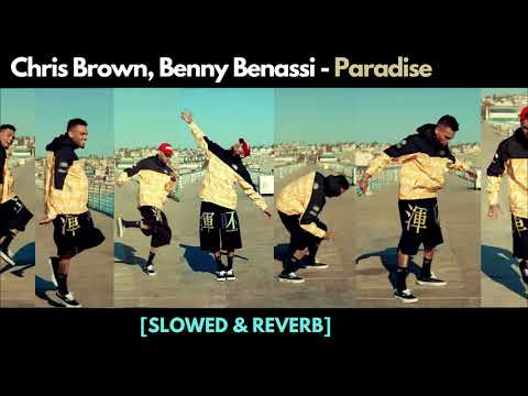 Chris Brown - Paradise ft. Benny Benassi [Slowed & Reverb]