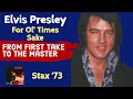 Elvis Presley - For Ol' Times Sake - From First Take to the Master