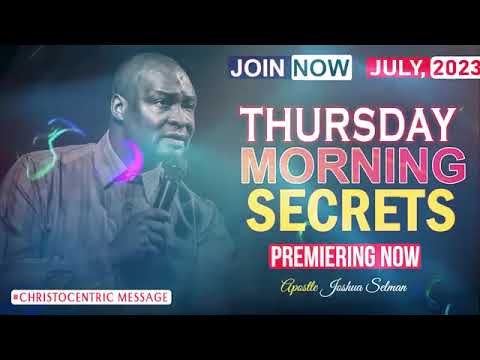 THURSDAY SECRETS, 6TH JULY 2023 - Apostle Joshua Selman Commanding Your Morning