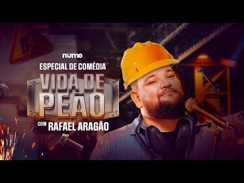 VIDA DE PEÃO - Especial de Comédia por Rafael Aragão