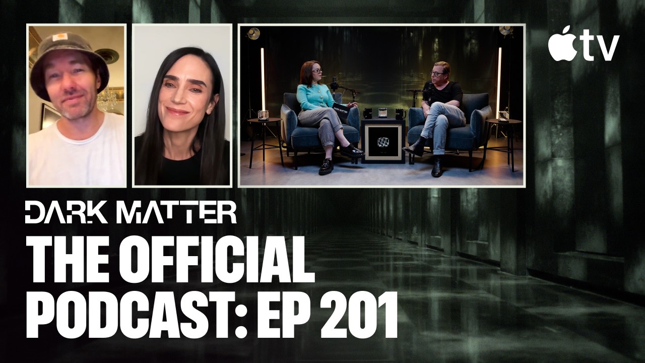 Dark Matter — The Official Podcast: Episode 201 | Apple TV