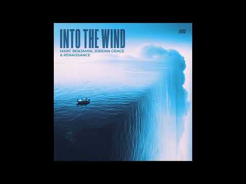 Renaissance & Marc Benjamin & Jordan Grace - Into The Wind (Extended Mix)