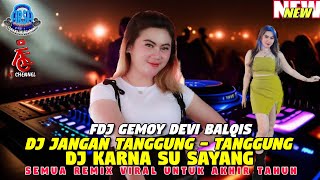 Download lagu OT ARSA❗FDJ GEMOY ( DEVI BALQIS ) ❗DJ JANGAN TANGGUNG - TANGGUNG ❌DJ  KARNA SU SAYANG❗FULL DJ VIRAL mp3